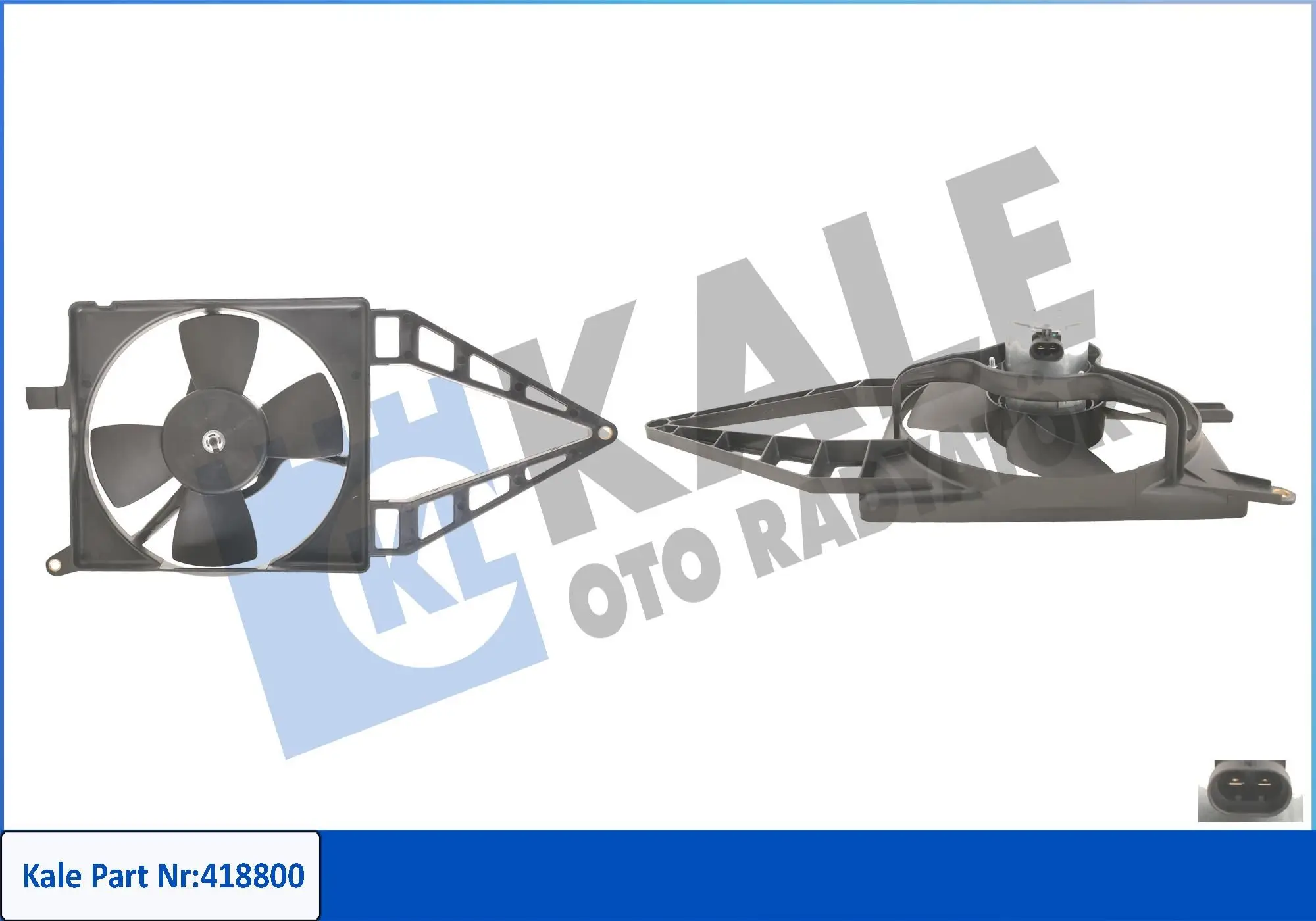 Ventilateur, refroidissement du moteur KALE OTO RADYATÖR 418800